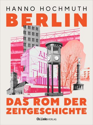 cover image of Berlin. Das Rom der Zeitgeschichte
